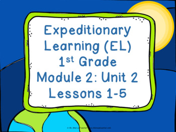 Preview of Expeditionary Learning (EL) First Grade Module 2: Unit 2: Lessons 1-5 PPTS