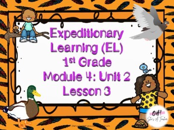 Preview of Expeditionary Learning (EL) First Grade Module 4: Unit 2: Lesson 3 PowerPoint