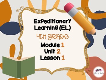 Preview of Expeditionary Learning (EL) Fourth Grade Module 1: Unit 2: Lesson 1 PowerPoint