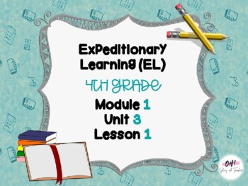 Preview of Expeditionary Learning (EL) Fourth Grade Module 1: Unit 3: Lesson 1 PowerPoint