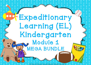 Preview of Expeditionary Learning (EL) Kindergarten Module 1 MEGA BUNDLE