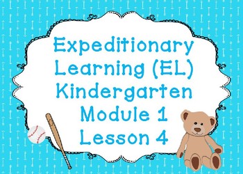 Preview of Expeditionary Learning (EL) Kindergarten Module 1: Unit 1: Lesson 4 PowerPoint