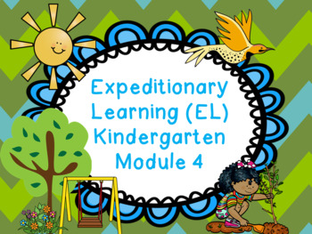 Preview of Expeditionary Learning (EL) Kindergarten Module 4 MEGA BUNDLE