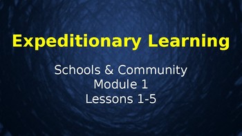 Preview of Expeditionary Learning  Schools & Community M1 Unit 1 Lessons 1-5