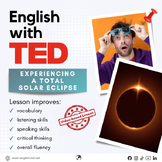 Experiencing a Total Solar Eclipse - TED Talk Advanced ESL