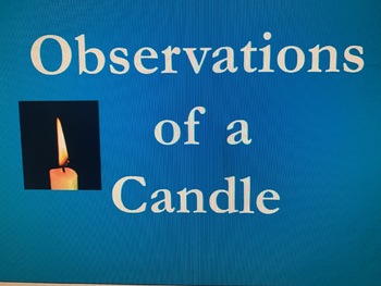 Preview of Learn to Make Good Observations and Experiments With a Candle and Flame!