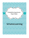 Experimental Probability: Paper Wads