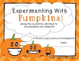 Experimenting w/ PUMPKINS! A Science Unit Exploring the Pumpkin