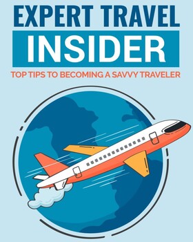 Preview of Expert Travel Insider: TOP Tips for Becoming a Savvy Traveler