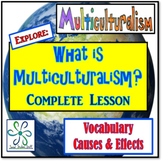 What is Multiculturalism? ~ Complete Intro Lesson with Handouts