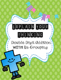 Explain Your Thinking Double Digit Addition WITH ReGrouping