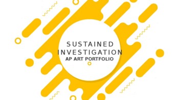 Preview of Explaining the Sustained Investigation for AP Art to Students