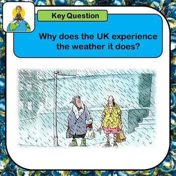 Preview of Explaining the UK's climate, Why does the UK experience the weather it does?