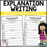 Explanation Writing - Research and Include Facts