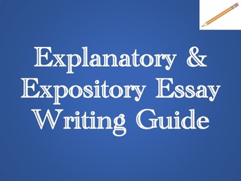 Preview of Explanatory & Expository Essay Writing Guide, Outline, & Model