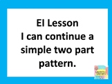 Explicit Lesson I can continue a 2 part pattern Kindergart