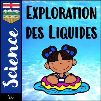 Preview of Alberta Science │ Exploration des Liquides - Les Évaluations