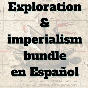 Preview of SPANISH Exploration, middle passage& Imperialism world history bundle en Español