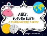 Alien Adventure: A Vocal Exploration Activity