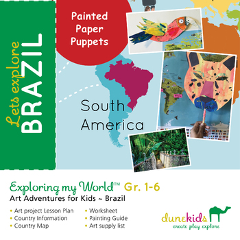 Preview of BRAZIL – A Country Study + Elementary Art Lesson. Create fun Paper Puppets!
