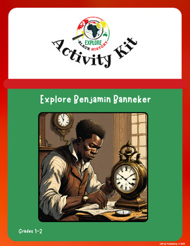 Preview of Explore Benjamin Banneker Activity Kit 1st -2nd