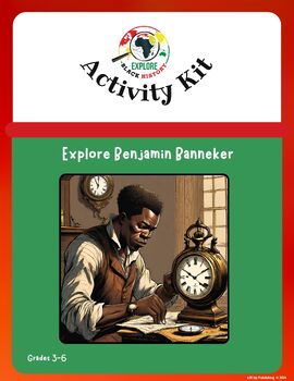 Preview of Explore Benjamin Banneker Activity Kit  3rd-5th
