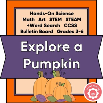 Preview of Pumpkin Investigation Hands On Science Math and Art STEM CCSS Grades 3-6