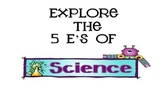 Explore the 5 E's of Science