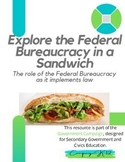 Explore the Federal Bureaucracy in a Sandwich