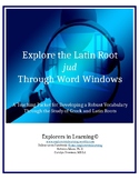 Explore the Latin Root JUD Through Word Windows