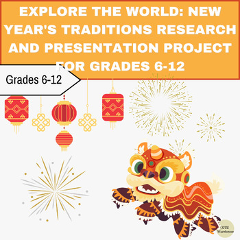 Preview of Explore the World: New Year's Traditions Research Presentation Project 6-12
