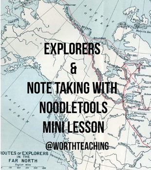 Preview of Explorers Noodle Tools Project Lesson