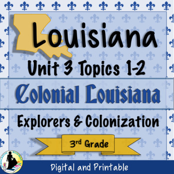 Preview of 3rd Grade Louisiana History Explorers Unit 3 Topics 1 2 | Social Studies