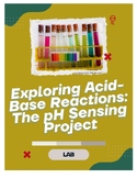 Exploring Acid-Base Reactions: The pH Sensing Project