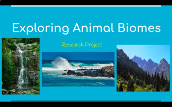 Preview of Exploring Animal Biomes Research Project