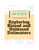 Exploring Biased and Unbiased Estimators - AP Stats