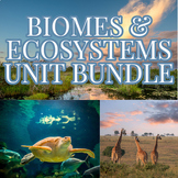 Biomes & Ecosystems Resource Bundle - PPTs, Printables, As