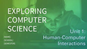 Preview of Exploring Computer Science - Unit 1 - Human Computer Interaction