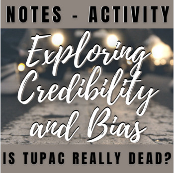 Preview of Credible Sources and Bias: Is Tupac Really Dead?