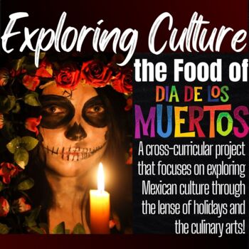 Preview of Exploring Culture through Culinary Arts: The Food of Dia de los Muertos