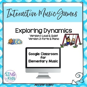 Preview of Exploring Dynamics: Google Classroom for Elementary Music