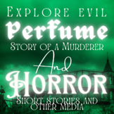 Exploring Evil: Horror Genre Study and Perfume: Story of a