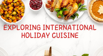 Preview of Exploring International Holiday Cuisine Digital Resource for Culinary Arts & FCS