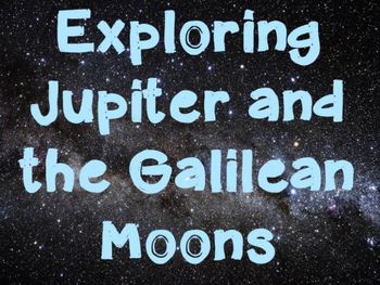 Preview of Exploring Jupiter and the Galilean Moons (PowerPoint and Mission Notes brochure)