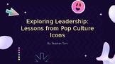 Exploring Leadership: Lessons from Pop Culture Icons - PowerPoint