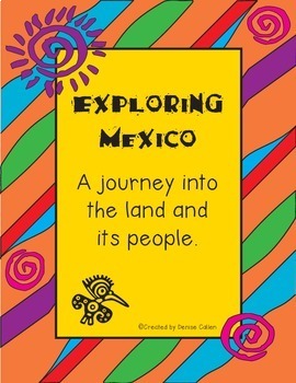 Exploring Mexico--A Cultural Journey by Denise Callen  TpT