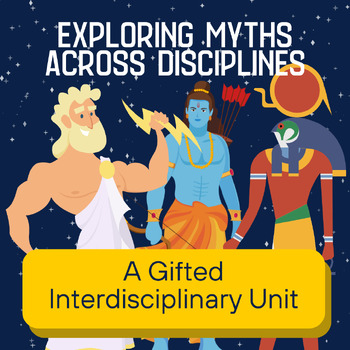 Preview of Exploring Myths Across Disciplines: 4th Grade Gifted Full 10 Week Unit