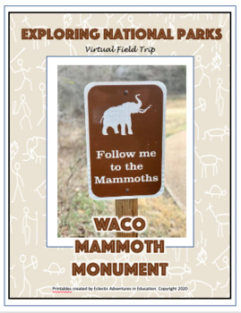 Preview of Exploring National Parks: Waco Mammoth National Monument-Virtual Field Trip