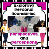 Exploring Personal Boundaries, Perceptions, and Perspectives