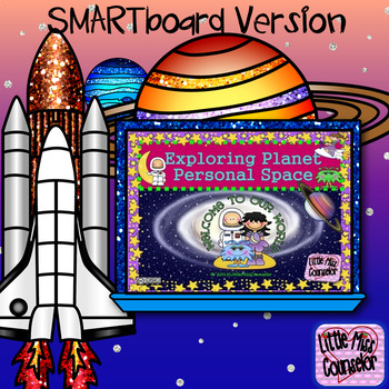 Preview of Exploring Planet Personal Space: SMARTboard School Counseling Lesson